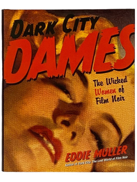 Dark City Dames: The Wicked Women of Film Noir