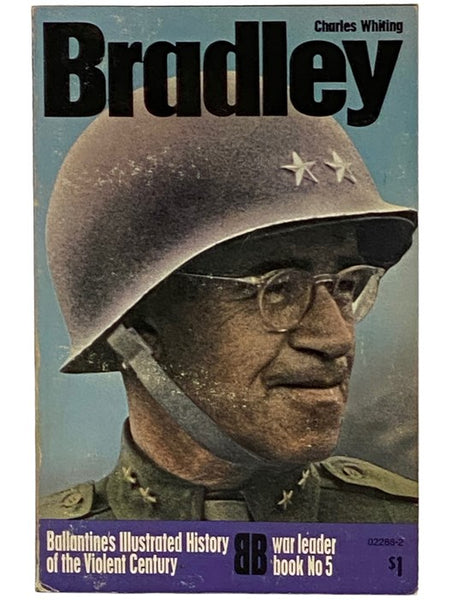 Bradley (Ballantine's Illustrated History of the Violent Century: War Leader Book No. 5)
