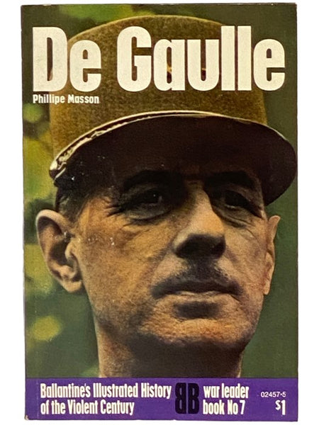 De Gaulle (Ballantine's Illustrated History of the Violent Century: War Leader Book No. 7)