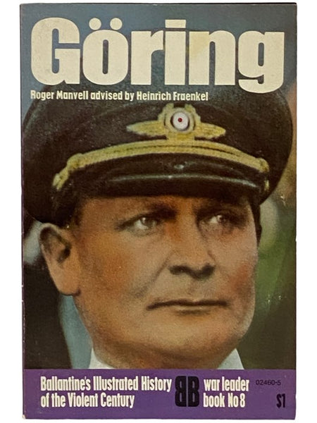 Goring (Ballantine's Illustrated History of the Violent Century: War Leader Book No. 8)