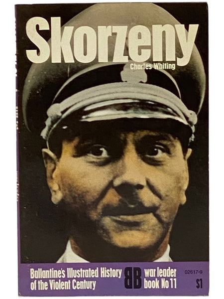 Skorzeny (Ballantine's Illustrated History of the Violent Century: War Leader Book, No. 11)