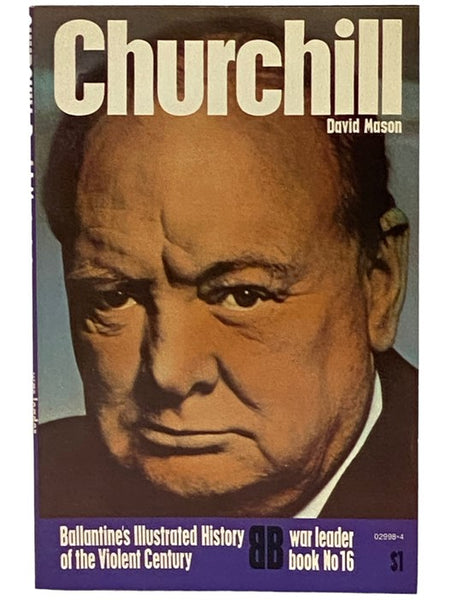 Churchill (Ballantine's Illustrated History of the Violent Century, War Leader Book No. 16)