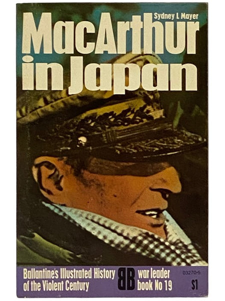 MacArthur in Japan (Ballantine's Illustrated History of the Violent Century: War Leader Book No. 19)