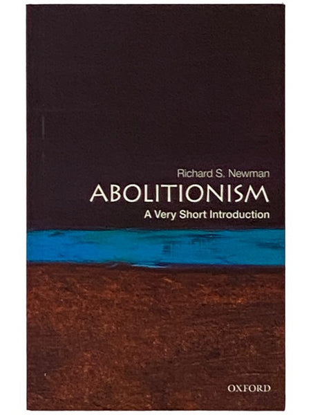 Abolitionism: A Very Short Introduction