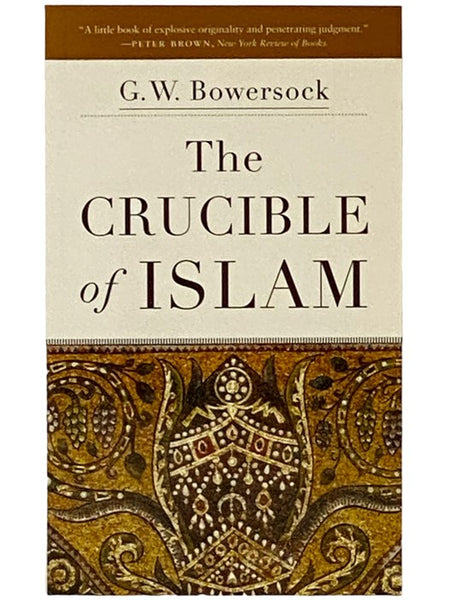 The Crucible of Islam