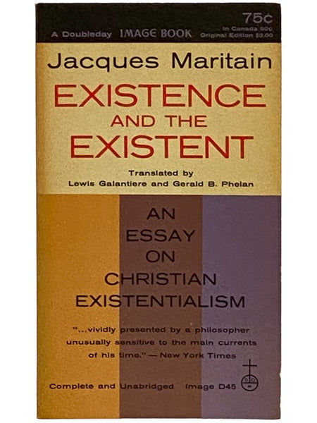 Existence and the Existent: An Essay on Christian Existentialism (Image D45)