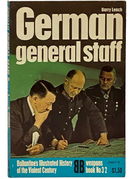 German General Staff (Ballantine's Illustrated History of the Violent Century: Weapons Book, No. 32)