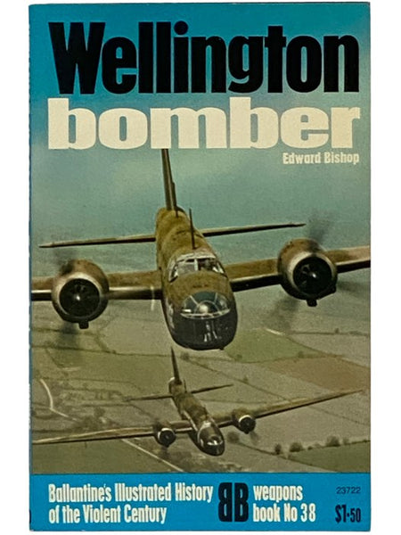 Wellington Bomber (Ballantine's Illustrated History of the Violent Century: Weapons Book, No. 38)