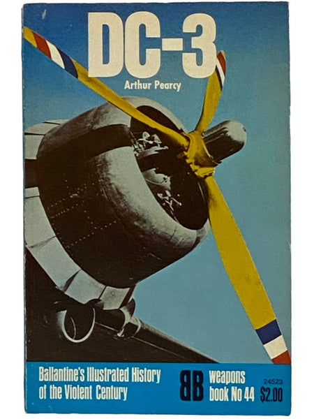 DC-3 (Ballantine's Illustrated History of the Violent Century: Weapons Book, No. 44)