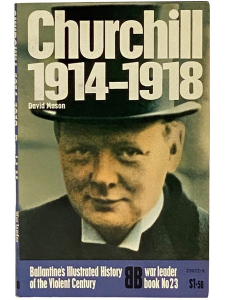 Churchill, 1914-1918 (Ballantine's Illustrated History of the Violent Century, War Leader Book No. 23)