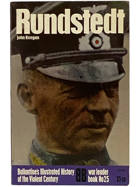 Rundstedt (Ballantine's Illustrated History of the Violent Century: War Leader Book No. 25)