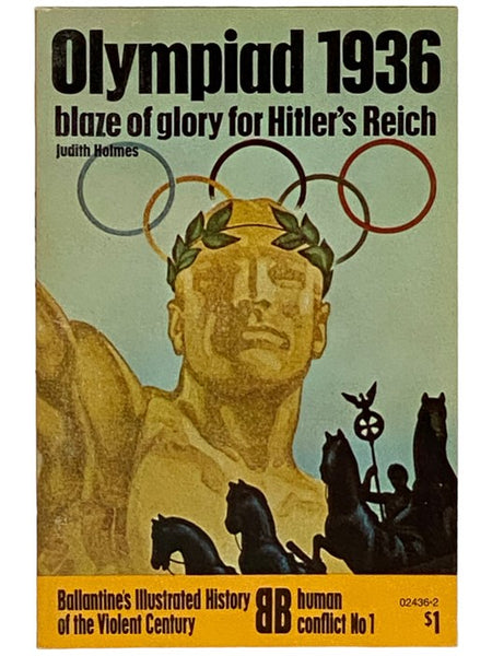 Olympiad, 1936: Blaze of Glory for Hitler's Reich (Ballantine's Illustrated History of the Violent Century, Human Conflict No. 1)