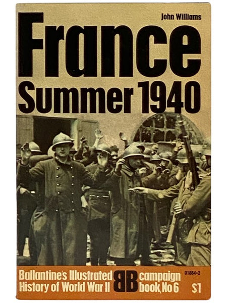 France: Summer, 1940 (Ballantine's Illustrated History of World War II: Campaign Book, No. 6)