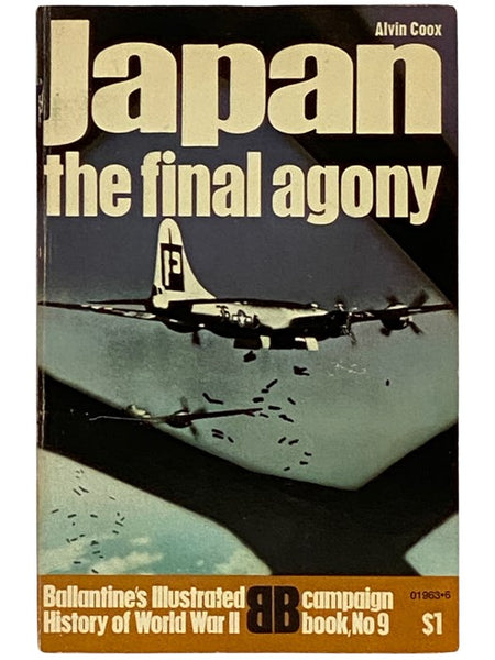 Japan: The Final Agony (Ballantine's Illustrated History of World War II: Campaign Book, No. 9)