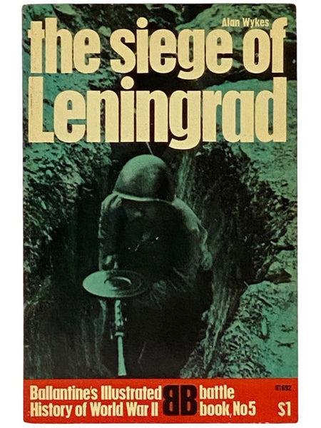 The Siege of Leningrad (Ballantine's Illustrated History of World War II: Battle Book No. 5)