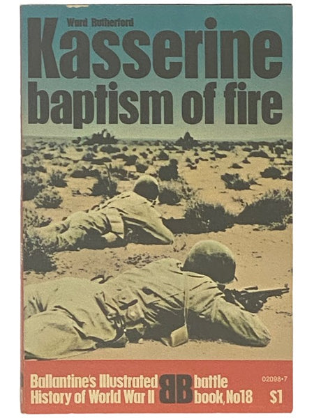 Kasserine: Baptism of Fire (Ballantine's Illustrated History of World War II: Battle Book No. 18)