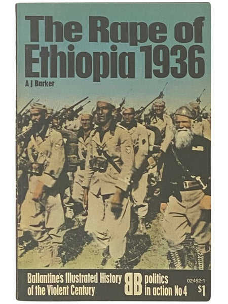 The Rape of Ethiopia, 1936 (Ballantine's Illustrated History of the Violent Century: Politics in Action, No. 4)