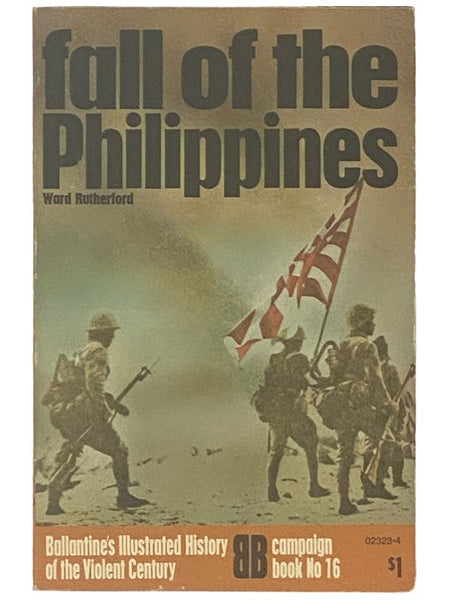 Fall of the Philippines (Ballantine's Illustrated History of the Violent Century: Campaign Book, No. 16)