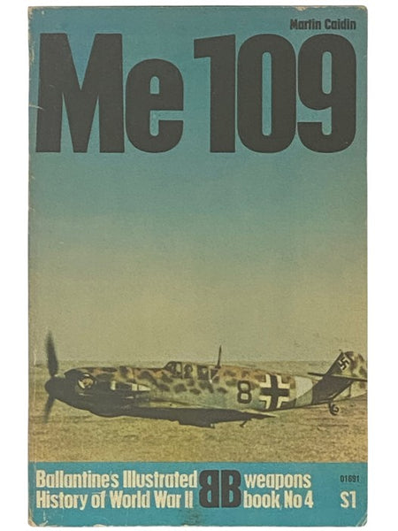 Me 109 (Ballantine's Illustrated History of World War II: Weapons Book, No. 4)