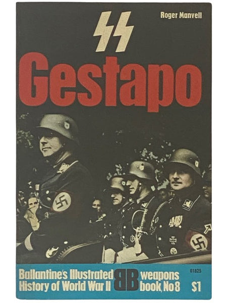 SS and Gestapo: Rule by Terror (Ballantine's Illustrated History of World War II: Weapons Book, No. 8)