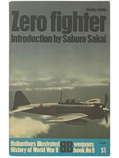 Zero Fighter (Ballantine's Illustrated History of World War II: Weapons Book No. 9)