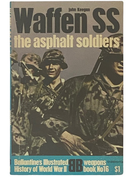Waffen SS: The Asphalt Soldiers (Ballantine's Illustrated History of World War II No. 16)