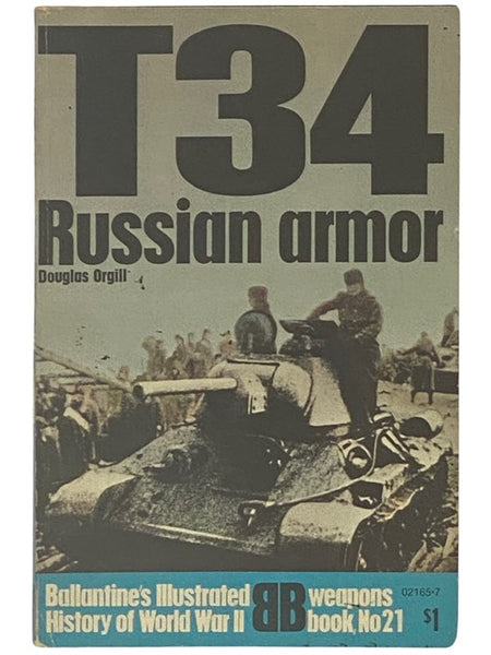 T34 Russian Armor (Ballantine's Illustrated History of World War II: Weapons Book, No. 21)