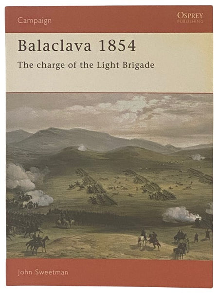 Balaclava 1854: The Charge of the Light Brigade (Osprey Campaign, No. 6)