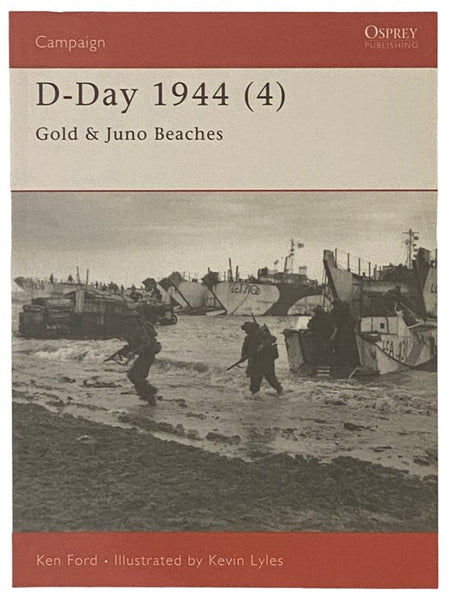 D-Day, 1944 (4): Gold and Juno Beaches (Osprey Campaign, No. 112)