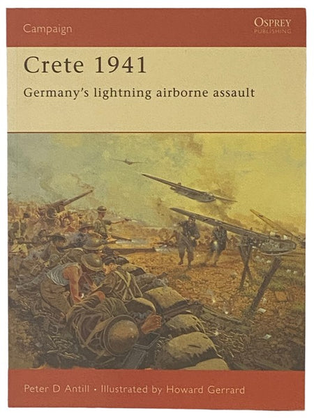 Crete, 1941: Germany's Lightning Airborne Assault (Osprey Campaign, No. 147)