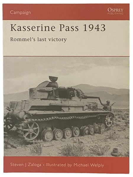 Kasserine Pass, 1943: Rommel's Last Victory (Osprey Campaign, No. 152)
