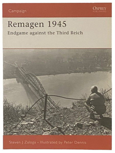Remagen, 1945: Endgame Against the Third Reich (Osprey Campaign, No. 175)