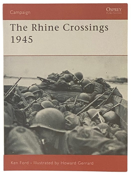 The Rhine Crossings, 1945 (Osprey Campaign, No. 178)