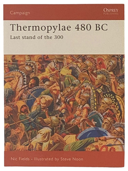 Thermopylae, 480 BC: Last Stand of the 300 (Osprey Campaign, No. 188)