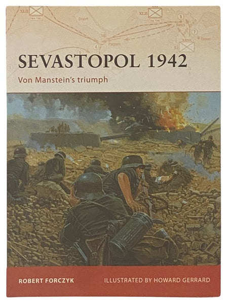 Sevastopol, 1942: Von Manstein's Triumph (Osprey Campaign, No. 189)