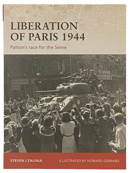 Liberation of Paris, 1944: Patton's Race for the Seine (Osprey Campaign, No. 194)