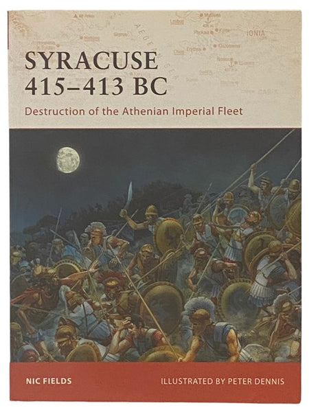 Syracuse, 415-413 BC: Destruction of the Athenian Imperial Fleet (Osprey Campaign, No. 195)