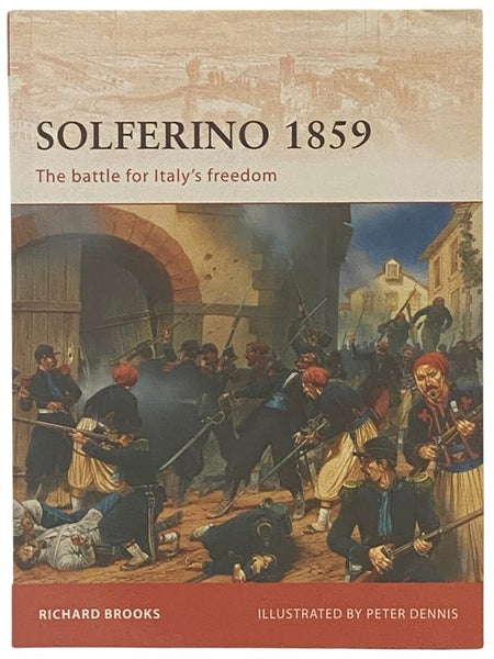Solferino, 1859: The Battle for Italy's Freedom (Osprey Campaign, No. 207)