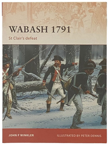 Wabash, 1791: St. Clair's Defeat (Osprey Campaign, No. 240)