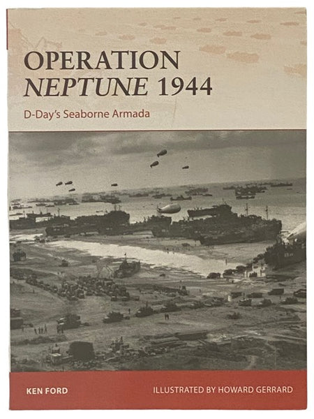 Operation Neptune, 1944: D-Day's Seaborne Armada (Osprey Campaign, No. 268)