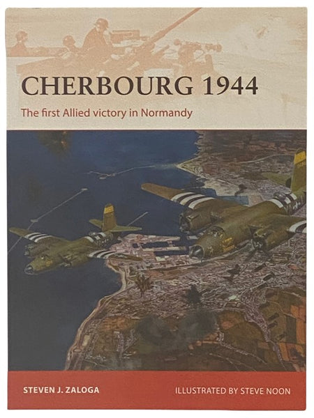 Cherbourg, 1944: The First Allied Victory in Normandy (Osprey Campaign, No. 278)