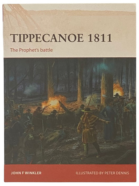 Tippecanoe, 1811: The Prophet's Battle (Osprey Campaign, No. 287)