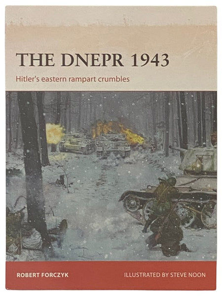 The Dnepr, 1943: Hitler's Eastern Rampart Crumbles (Osprey Campaign, No. 291)
