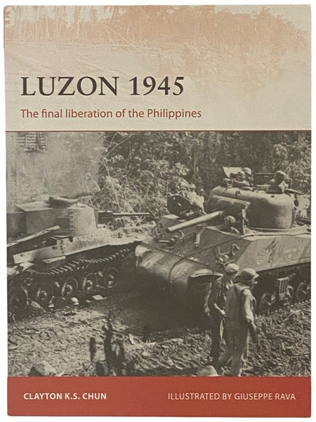 Luzon, 1945: The Final Liberation of the Philippines (Osprey Campaign, No. 306)
