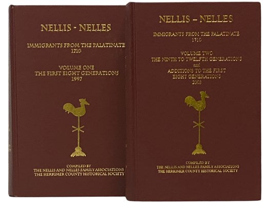 Nellis - Nelles: Immigrants from the Palatinate 1710, in Two Volumes: The First Eight Generations, 1997; Additions, Corrects, and Four More Generations