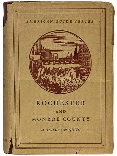 Rochester and Monroe County (American Guide Series)