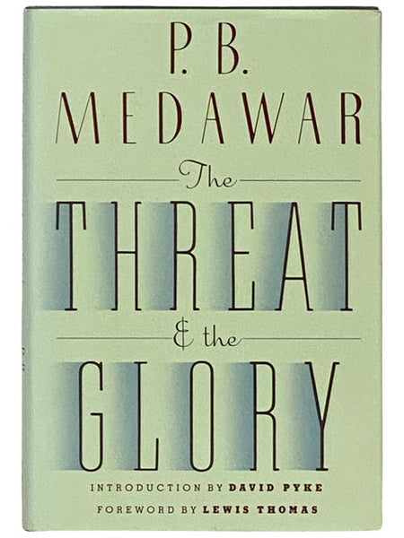 The Threat and the Glory: Reflections on Science and Scientists