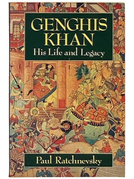 Genghis Khan: His Life and Legacy