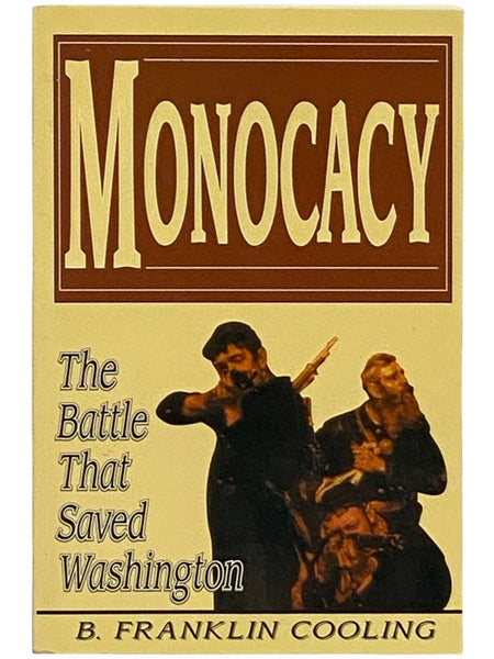 Monocacy: The Battle That Saved Washington