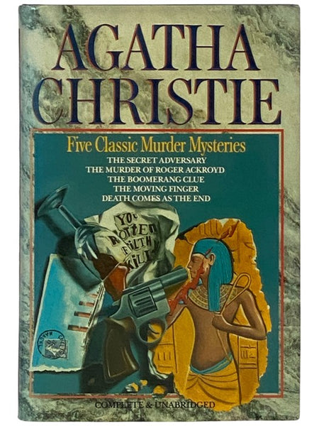 Five Classic Murder Mysteries: The Secret Adversary; The Murder of Roger Ackroyd; The Boomerang Clue; The Moving Finger; Death Comes As the End (Complete & Unabridged)
